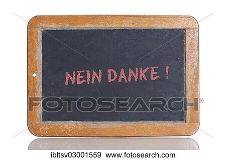 "Old school blackboard with the words NEIN DANKE!, German for No thanks! " View Large Photo Image Stock Photo - "Old school blackboard with the words NEIN DANKE!, German for No thanks! ". Fotosearch