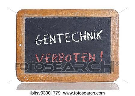 "Old school blackboard with the words GENTECHNIK VERBOTEN!, German for Genetic engineering is prohibited" View Large Photo Image Stock Photo - "Old school blackboard with the words GENTECHNIK VERBOTEN!, German for Genetic engineering is prohibited". Fotosearch