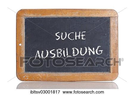 "Old school blackboard with the words SUCHE AUSBILDUNG, German for Apprenticeship sought" View Large Photo Image Stock Photo - "Old school blackboard with the words SUCHE AUSBILDUNG, German for Apprenticeship sought". Fotosearch