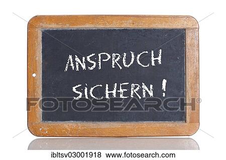 "Old school blackboard with the words ANSPRUCH SICHERN!, German for Secure your claim! " View Large Photo Image Stock Photo - "Old school blackboard with the words ANSPRUCH SICHERN!, German for Secure your claim! ". Fotosearch