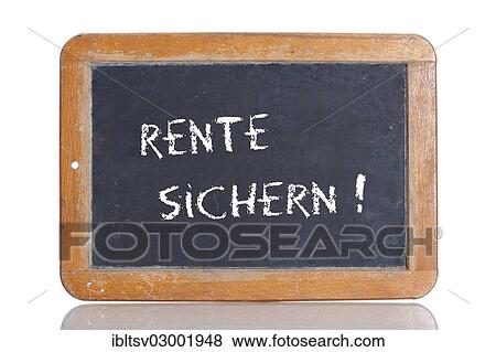 "Old school blackboard with the words RENTE SICHERN!, German for Protect your pension! " View Large Photo Image Stock Photo - "Old school blackboard with the words RENTE SICHERN!, German for Protect your pension! ". Fotosearch
