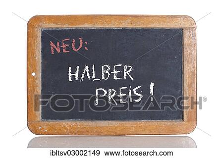 "Old school blackboard with the words NEU: HALBER PREIS!, German for New: Half price! " View Large Photo Image Stock Photo - "Old school blackboard with the words NEU: HALBER PREIS!, German for New: Half price! ". Fotosearch