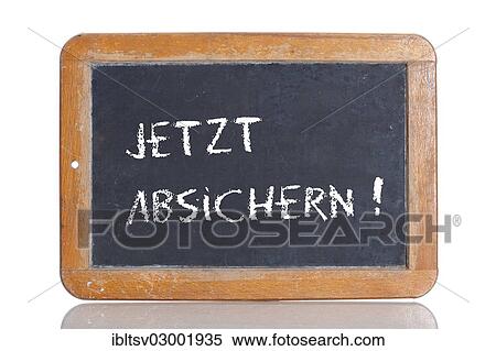 "Old school blackboard with the words JETZT ABSICHERN!, German for Insure yourself now! " View Large Photo Image Stock Photography - "Old school blackboard with the words JETZT ABSICHERN!, German for Insure yourself now! ". Fotosearch