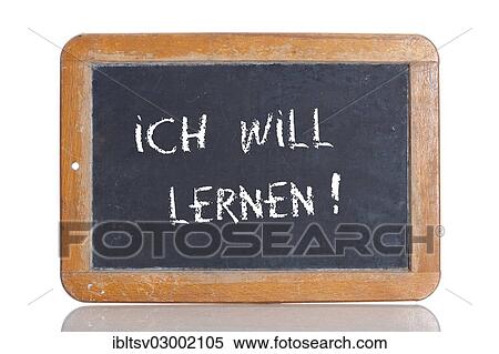 "Old school blackboard with the words ICH WILL LERNEN!, German for I want to learn! " View Large Photo Image Stock Photography - "Old school blackboard with the words ICH WILL LERNEN!, German for I want to learn! ". Fotosearch
