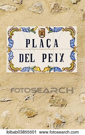 "Placa del Peix, """"peace square"""" in Catalan, street sign, old tiles, azulejos, Polop, Costa Blanca, Province of Alicante, Spain, Europe" View Large Photo Image Stock Image - "Placa del Peix, """"peace square"""" in Catalan, street sign, old tiles, azulejos, Polop, Costa Blanca, Province of Alicante, Spain, Europe". Fotosearch