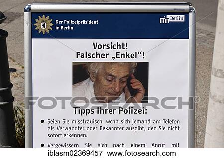 "Poster, Berlin Police scammer warning, lettering """"Vorsicht! Falscher Enkel"""", """"Caution! Is this really your grandson? """", Berlin, Schoeneberg, Germany, Europe" View Large Photo Image Stock Photo - "Poster, Berlin Police scammer warning, lettering """"Vorsicht! Falscher Enkel"""", """"Caution! Is this really your grandson? """", Berlin, Schoeneberg, Germany, Europe". Fotosearch