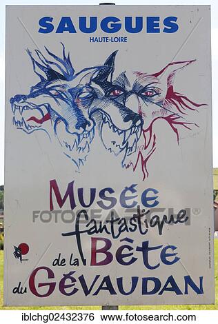 "Poster of the Museum of the Beast of Gevaudan, village of Saugues, Haute Loire, Auvergne, France, Europe" View Large Photo Image Stock Photograph - "Poster of the Museum of the Beast of Gevaudan, village of Saugues, Haute Loire, Auvergne, France, Europe". Fotosearch
