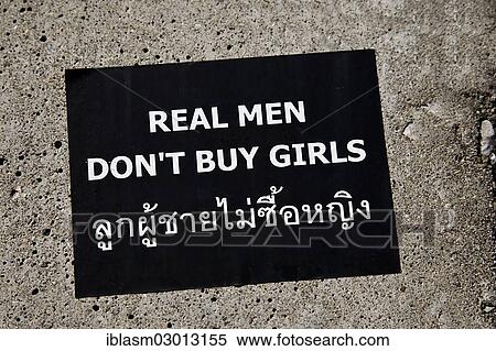 Stock Photography - "Real men don't buy girls, sticker against prostitution, Chiang Mai, Chiang Mai, Northern Thailand, Thailand, Asia". Fotosearch