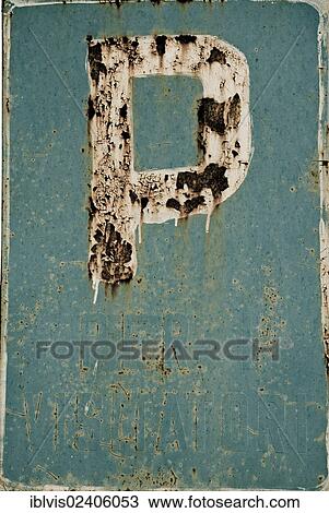 "Rusty parking sign, Italy, Europe" View Large Photo Image Stock Image - "Rusty parking sign, Italy, Europe". Fotosearch