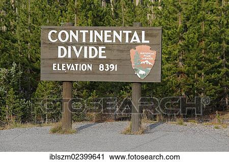 "Sign """"continental divide"""", Yellowstone National Park, Wyoming, USA" View Large Photo Image Stock Image - "Sign """"continental divide"""", Yellowstone National Park, Wyoming, USA". Fotosearch