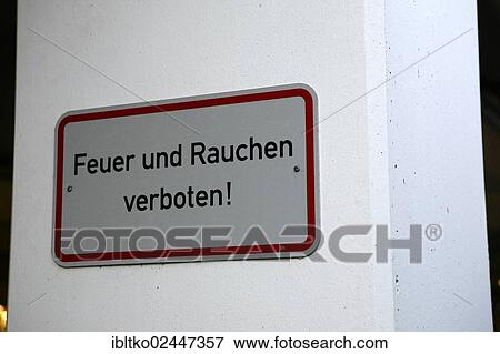 "Sign """"Feuer und Rauchen verboten"""", German for """"fire and smoking prohibited"""", underground car park, Koeln-Arcaden shopping centre, Cologne, Cologne-Kalk, North Rhine-Westphalia, Germany, Europe" View Large Photo Image Stock Photo - "Sign """"Feuer und Rauchen verboten"""", German for """"fire and smoking prohibited"""", underground car park, Koeln-Arcaden shopping centre, Cologne, Cologne-Kalk, North Rhine-Westphalia, Germany, Europe". Fotosearch
