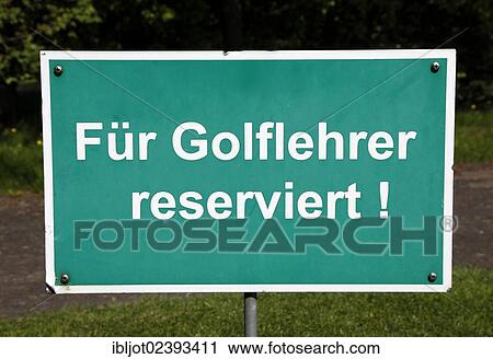 "Sign """"Fuer Golflehrer reserviert"""", German for """"reserved for golf teachers"""", at a driving range, golf course" View Large Photo Image Stock Image - "Sign """"Fuer Golflehrer reserviert"""", German for """"reserved for golf teachers"""", at a driving range, golf course". Fotosearch