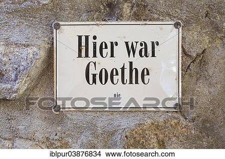 Picture - "Sign, """"Hier war Goethe nie"""", German for """"Goethe was never here"""" at the Castle Cafe in Lampertswalde Castle Park, Oschatz, Saxony, Germany, Europe". Fotosearch