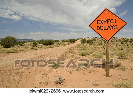 "Sign, lettering """"Expect delays"""", dirt road, Notom-Bullfrog Road, Capitol Reef National Park, Utah, USA" View Large Photo Image Stock Photograph - "Sign, lettering """"Expect delays"""", dirt road, Notom-Bullfrog Road, Capitol Reef National Park, Utah, USA". Fotosearch