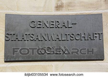 "Sign, lettering """"Generalstaatsanwaltschaft Koeln"""", German for """"Attorney-Generalship of Cologne"""", on the district court building, Cologne, Rhineland, North Rhine-Westphalia, Germany, Europe" View Large Photo Image Picture - "Sign, lettering """"Generalstaatsanwaltschaft Koeln"""", German for """"Attorney-Generalship of Cologne"""", on the district court building, Cologne, Rhineland, North Rhine-Westphalia, Germany, Europe". Fotosearch