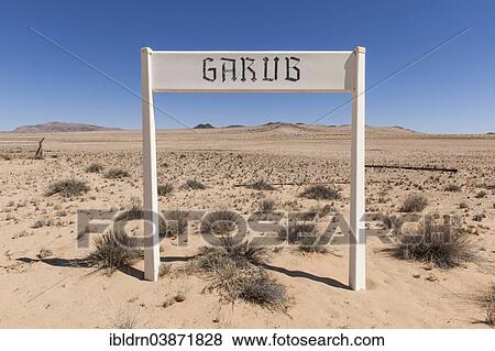 "Sign of the Garub train station from the German colonial period, in the middle of the Namib Desert, Garub, ÇKaras, Namibia, Africa" View Large Photo Image Stock Photo - "Sign of the Garub train station from the German colonial period, in the middle of the Namib Desert, Garub, ÇKaras, Namibia, Africa". Fotosearch