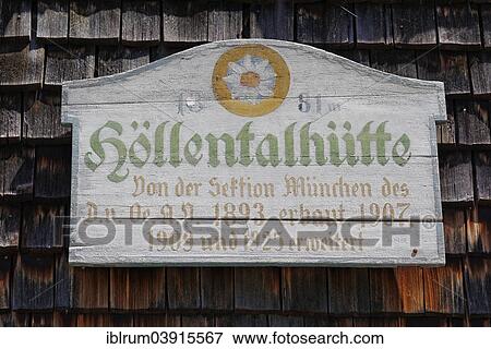 "Sign of the Hollentalanger Hut, Hammerbach, Garmisch-Partenkirchen District, Upper Bavaria, Bavaria, Germany, Europe" View Large Photo Image Stock Photo - "Sign of the Hollentalanger Hut, Hammerbach, Garmisch-Partenkirchen District, Upper Bavaria, Bavaria, Germany, Europe". Fotosearch