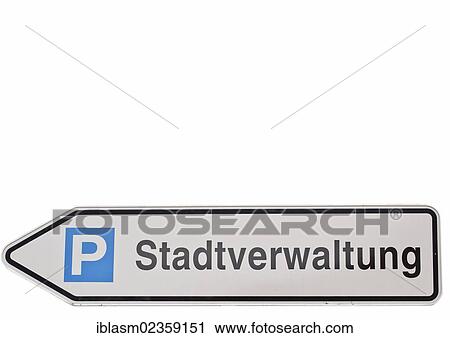 "Sign to parking for the Stadtverwaltung, German for city council" View Large Photo Image Stock Image - "Sign to parking for the Stadtverwaltung, German for city council". Fotosearch