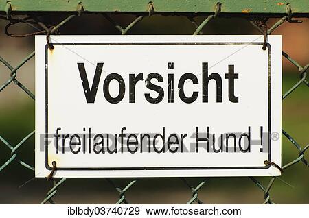 "Sign, """"Vorsicht freilaufender Hund! """", German for """"Beware of the dog! """", Hamburg, Germany, Europe" View Large Photo Image Stock Photo - "Sign, """"Vorsicht freilaufender Hund! """", German for """"Beware of the dog! """", Hamburg, Germany, Europe". Fotosearch