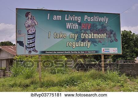 "Sign with the inscription """"I am living positively with HIV"""", near Koidu, Kono District, Eastern Province, Sierra Leone, Africa" View Large Photo Image Stock Image - "Sign with the inscription """"I am living positively with HIV"""", near Koidu, Kono District, Eastern Province, Sierra Leone, Africa". Fotosearch