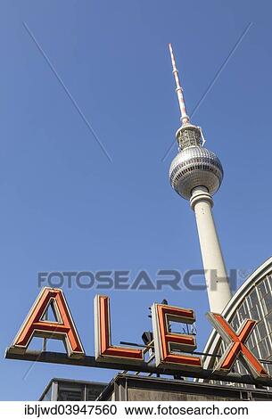 "Television Tower with Alex sign, Berlin, Germany, Europe" View Large Photo Image Stock Image - "Television Tower with Alex sign, Berlin, Germany, Europe". Fotosearch