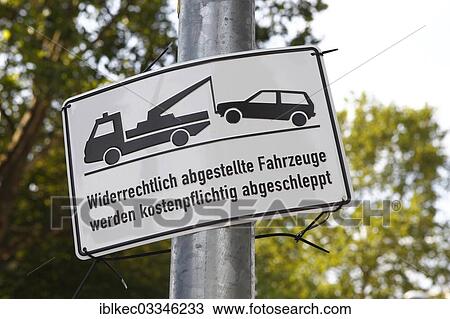 "Temporarily attached sign in German for a tow-away zone, Germany, Europe" View Large Photo Image Stock Image - "Temporarily attached sign in German for a tow-away zone, Germany, Europe". Fotosearch