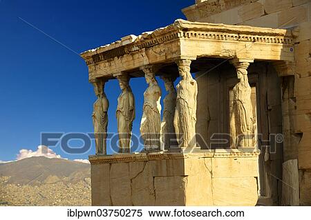 "The Porch of the Caryatids, The Erechtheum, Acropolis, Athens, Greece, Europe" View Large Photo Image Stock Photography - "The Porch of the Caryatids, The Erechtheum, Acropolis, Athens, Greece, Europe". Fotosearch