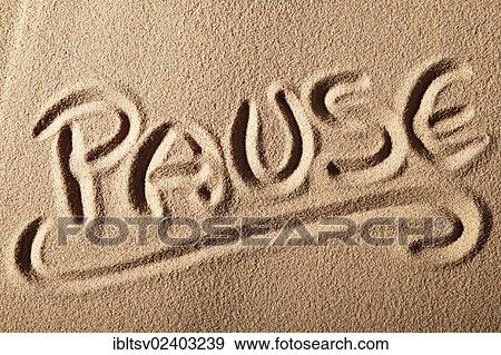 "Writing in the sand """"PAUSE""""" View Large Photo Image Stock Photo - "Writing in the sand """"PAUSE""""". Fotosearch