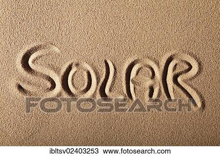 "Writing in the sand """"SOLAR""""" View Large Photo Image Stock Image - "Writing in the sand """"SOLAR""""". Fotosearch