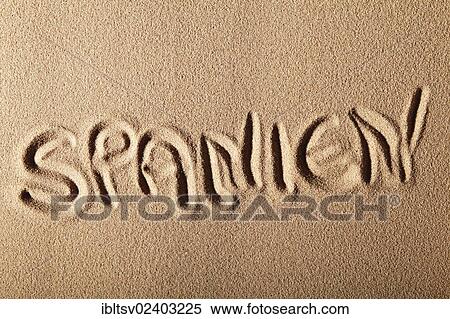 "Writing in the sand """"SPANIEN"""" or """"SPAIN""""" View Large Photo Image Stock Photography - "Writing in the sand """"SPANIEN"""" or """"SPAIN""""". Fotosearch
