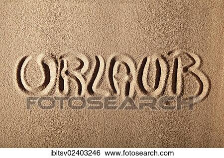 "Writing in the sand """"URLAUB"""" or """"holiday""""" View Large Photo Image Stock Photograph - "Writing in the sand """"URLAUB"""" or """"holiday""""". Fotosearch