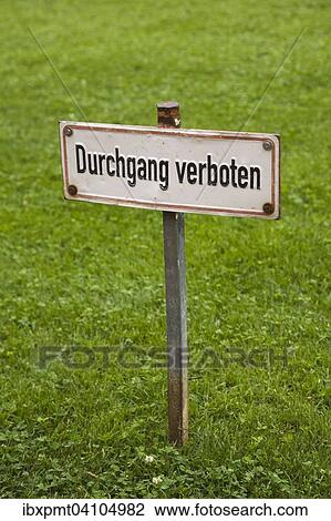 Trespassing prohibited sign in German language, late summer, Germany, Europe View Large Photo Image Stock Image - Trespassing prohibited sign in German language, late summer, Germany, Europe. Fotosearch