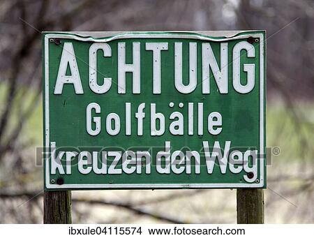 Picture - Warning sign in German, golf course, Bavaria, Germany, Europe. Fotosearch