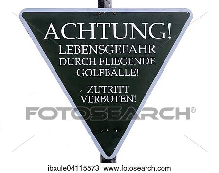 Stock Image - Warning sign in German, golf course, Bavaria, Germany, Europe. Fotosearch