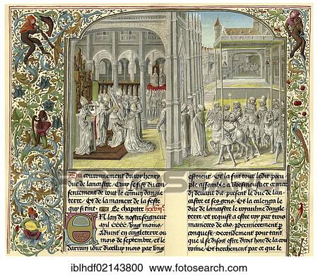 Historical drawing from the 19th Century, the coronation of King Henry IV of England, 15th Century, after the manuscript of Jean or John Froissart, 1337 - 1405, a chronicler of medieval France View Large Photo Image Stock Image - Historical drawing from the 19th Century, the coronation of King Henry IV of England, 15th Century, after the manuscript of Jean or John Froissart, 1337 - 1405, a chronicler of medieval France. Fotosearch