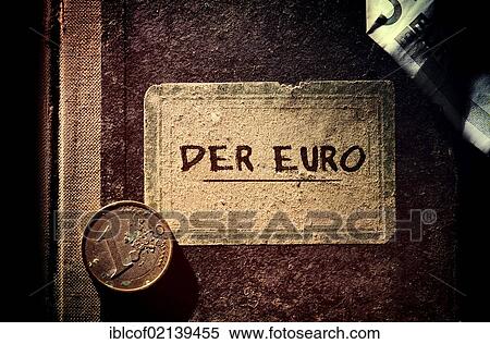 Old book with the inscription, Der Euro, symbolic image for the euro crisis View Large Photo Image Stock Photography - Old book with the inscription, Der Euro, symbolic image for the euro crisis. Fotosearch