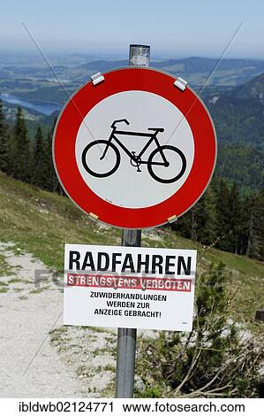 Prohibition sign, cycling strictly prohibited, Zwoelferhorn near St. Gilgen on Wolfgangsee Lake, Salzburg State, Austria, Europe View Large Photo Image Stock Image - Prohibition sign, cycling strictly prohibited, Zwoelferhorn near St. Gilgen on Wolfgangsee Lake, Salzburg State, Austria, Europe. Fotosearch