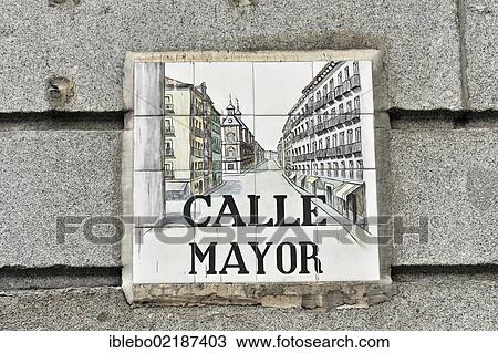 Stock Image - Street sign made of tiles, Calle Mayor, Madrid, Spain, Europe. Fotosearch