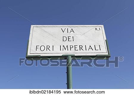 Via dei Fori Imperiali street sign, Rome, Italy, Europe View Large Photo Image Stock Photography - Via dei Fori Imperiali street sign, Rome, Italy, Europe. Fotosearch
