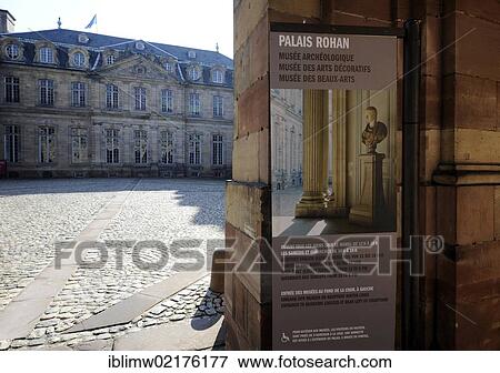 Exhibitions at museums in the Rohan Palace, Strasbourg, Bas-Rhin département, Alsace, France, Europe, PublicGround, Europe View Large Photo Image Stock Photo - Exhibitions at museums in the Rohan Palace, Strasbourg, Bas-Rhin département, Alsace, France, Europe, PublicGround, Europe. Fotosearch