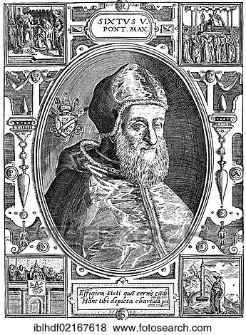 Historical illustration from the 19th Century, portrait of Sixtus V or Felice Peretti di Montalto, 1521 - 1590, Pope of the Catholic Church from 1585-1590 View Large Photo Image Stock Photo - Historical illustration from the 19th Century, portrait of Sixtus V or Felice Peretti di Montalto, 1521 - 1590, Pope of the Catholic Church from 1585-1590. Fotosearch