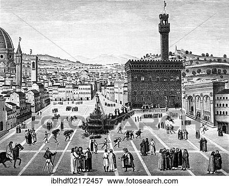 Stock Photo - Historical illustration from the 19th Century, the execution of Savonarola on the Piazza della Signoria, Florence, Italy, Girolamo Hieronymus Savonarola, 1452 - 1498, an Italian Dominican preacher of repentance, Europe. Fotosearch