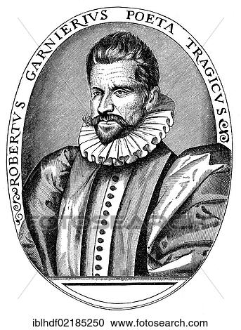 Historical print from the 19th century, portrait of Robert Garnier, 1534 - 1590, a French lawyer and author of the humanist theater in France View Large Photo Image Stock Image - Historical print from the 19th century, portrait of Robert Garnier, 1534 - 1590, a French lawyer and author of the humanist theater in France. Fotosearch