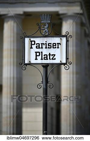 Old street sign Pariser Platz am Brandenburg Gate, Berlin, Germany, Europe View Large Photo Image Stock Photograph - Old street sign Pariser Platz am Brandenburg Gate, Berlin, Germany, Europe. Fotosearch
