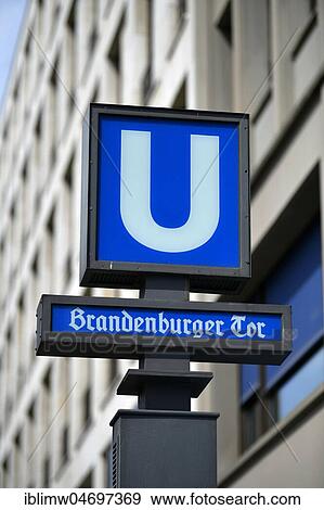 Sign new underground station Brandenburg Gate, Berlin, Germany, Europe View Large Photo Image Stock Photo - Sign new underground station Brandenburg Gate, Berlin, Germany, Europe. Fotosearch