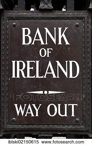 Signage, Bank of Ireland – Way Out, exit of the Bank of Ireland, Dublin, Ireland, Europe View Large Photo Image Stock Photography - Signage, Bank of Ireland – Way Out, exit of the Bank of Ireland, Dublin, Ireland, Europe. Fotosearch