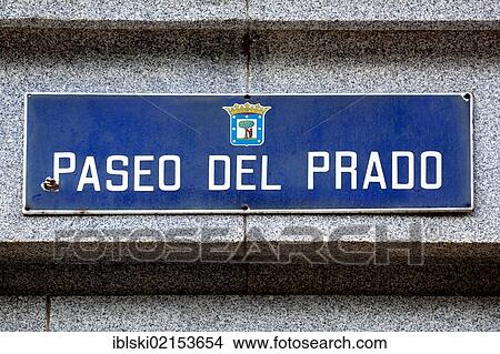 Street sign, Paseo del Prado boulevard, Madrid, Spain, Europe View Large Photo Image Picture - Street sign, Paseo del Prado boulevard, Madrid, Spain, Europe. Fotosearch