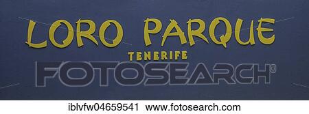 Stock Image - Logo, lettering Loro Parque, Puerto de la Cruz, Tenerife, Canary Islands, Spain, Europe. Fotosearch