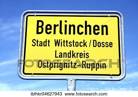 Place-name sign Berlinchen, district of the city Wittstock/Dosse, Brandenburg, Germany, Europe View Large Photo Image Stock Image - Place-name sign Berlinchen, district of the city Wittstock/Dosse, Brandenburg, Germany, Europe. Fotosearch