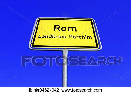 Stock Image - Place-name sign Rome, Rome, district Parchim, Germany, Europe. Fotosearch